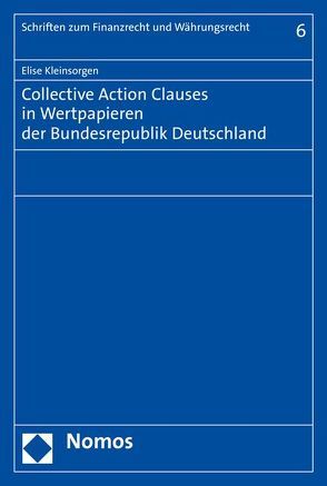 Collective Action Clauses in Wertpapieren der Bundesrepublik Deutschland von Kleinsorgen,  Elise