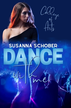 College of Arts: Dance with me von Schober,  Susanna