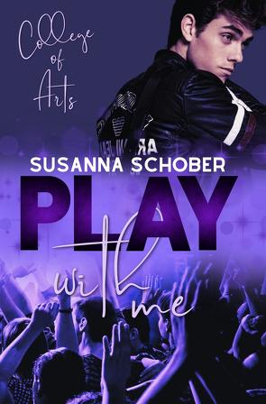 College of Arts: Play with me von Schober,  Susanna