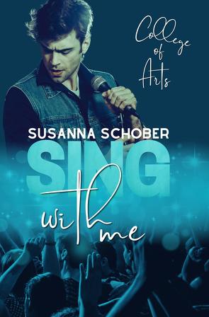 College of Arts: Sing with me von Schober,  Susanna