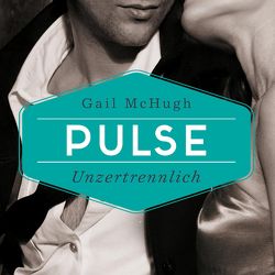 Collide-Serie 2: Pulse – Unzertrennlich von Kasche,  Karen, Kubis,  Lene, McHugh,  Gail