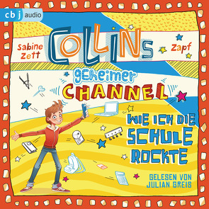 Collins geheimer Channel – Wie ich die Schule rockte von Greis,  Julian, Zett,  Sabine