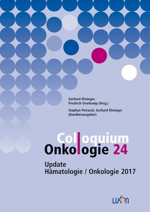 Colloquium Onkologie 24 von Ehninger,  Gerhard, Overkamp,  Friedrich