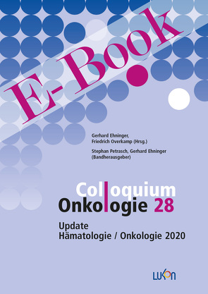 Colloquium Onkologie 28 E-Book von Ehninger,  Gerhard, Overkamp,  Friedrich, Petrasch,  Stephan