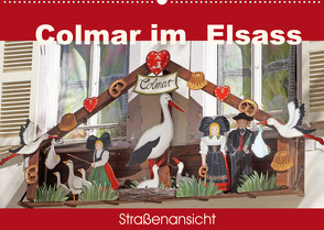 Colmar im Elsass – Straßenansicht (Wandkalender 2022 DIN A2 quer) von Flori0