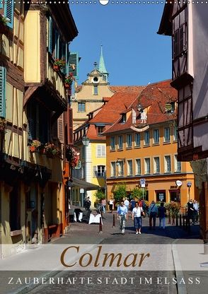 Colmar – zauberhafte Stadt im Elsass (Wandkalender 2018 DIN A2 hoch) von Kröll,  Ulrike