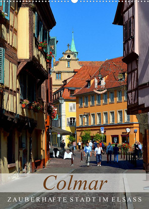 Colmar – Zauberhafte Stadt im Elsass (Wandkalender 2023 DIN A2 hoch) von Kröll,  Ulrike