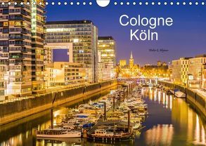 Cologne – Köln (Wandkalender 2018 DIN A4 quer) von G. Allgöwer,  Walter