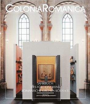 Colonia Romanica XXX 2015 von Förderverein Romanische Kirchen Köln e.V.
