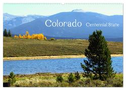 Colorado – Centennial State (Wandkalender 2024 DIN A2 quer), CALVENDO Monatskalender von Drafz,  Silvia