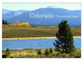 Colorado – Centennial State (Wandkalender 2024 DIN A3 quer), CALVENDO Monatskalender von Drafz,  Silvia