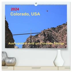 Colorado, USA – Ausflugsziele rund um Colorado Springs (hochwertiger Premium Wandkalender 2024 DIN A2 quer), Kunstdruck in Hochglanz von Brunhilde Kesting,  Margaret