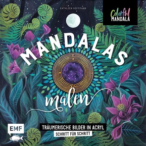 Colorful Mandala – Mandalas malen von Hoffmann,  Kathleen