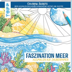 Colorful Secrets – Faszination Meer (Ausmalen auf Zauberpapier) von Pitz,  Natascha