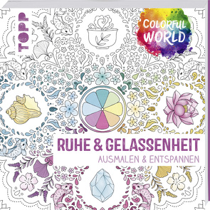 Colorful World – Ruhe & Gelassenheit von frechverlag