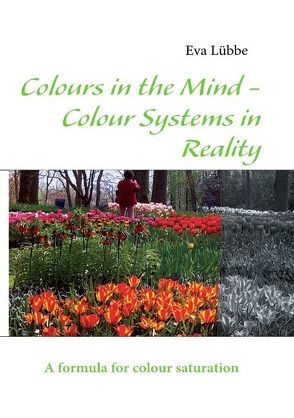 Colours in the Mind – Colour Systems in Reality von Lübbe,  Eva