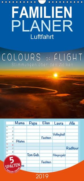 Colours of Flight – Stimmungen über den Wolken – Familienplaner hoch (Wandkalender 2019 , 21 cm x 45 cm, hoch) von Feiner,  Denis