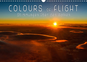 Colours of Flight – Stimmungen über den Wolken (Wandkalender 2022 DIN A3 quer) von Feiner,  Denis