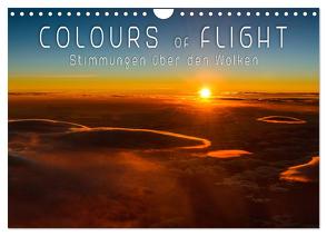 Colours of Flight – Stimmungen über den Wolken (Wandkalender 2024 DIN A4 quer), CALVENDO Monatskalender von Feiner,  Denis