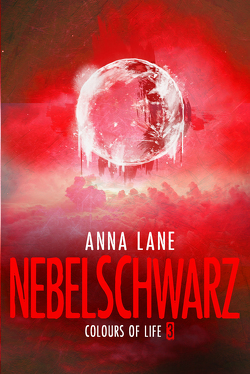 Colours of Life 3: Nebelschwarz von Lane,  Anna