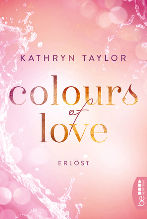 Colours of Love – Erlöst von Taylor,  Kathryn