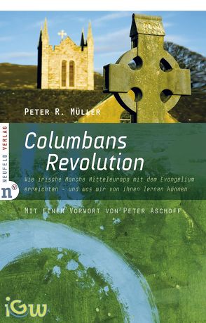 Columbans Revolution von Aschoff,  Peter, Mueller,  Peter R.