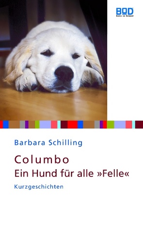 Columbo – Ein Hund für alle „Felle“ von Schilling,  Barbara