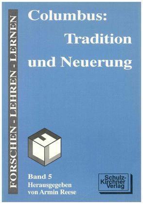 Columbus: Tradition und Neuerung von Duchhardt,  Heinz, Gründer,  Horst, Keller,  Ursula, Loth,  Heinrich, Reese,  Armin, Reichert,  Folker, Riethmüller,  Walter, Schmitt,  Eberhard, Uffelmann,  Uwe, Westermann,  Ekkehard