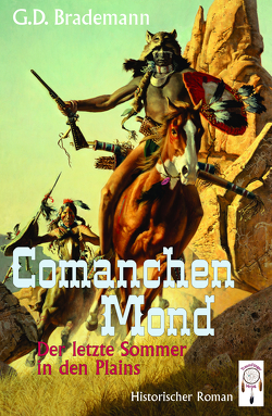 Comanchen Mond Band 2 von G. D.,  Brademann, McCarthy,  Frank C.