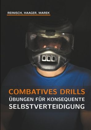 Combatives Drills von Haager,  Willi, Marek,  Harald, Reinisch,  Stefan