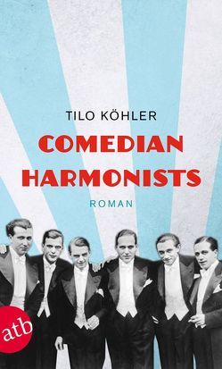 Comedian Harmonists von Köhler,  Tilo
