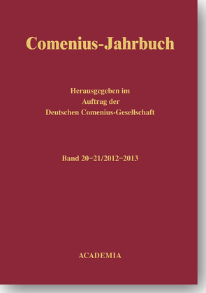 Comenius-Jahrbuch 20-21 (2012-2013) von Bahlcke,  Joachim, Deutschen Comenius-Gesellschaft, Fritsch,  Andreas, Voigt,  Uwe