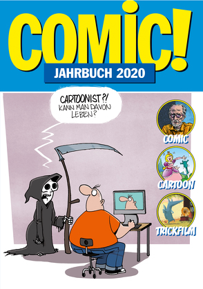 COMIC!-Jahrbuch 2020 von Alt,  Andreas, Berndt,  Enno, Dierks,  Andreas, Hanisch,  Thorsten, Havas,  Harald, Höhne,  Wolfgang, Ihme,  Burkhard, Marczinczik,  Ralf, Müller,  Christoph, Muschweck,  Christian, Nußer,  Sandra, Remonato,  Giovanni, Sanders,  Rik, Schnurrer,  Achim, Schwebel,  Florian, Sczuka,  Andrea, Sedlaczek,  André, Seliger,  Dirk, Vallinga,  Holger, Willms,  Jennifer