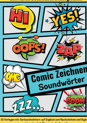 Comic Zeichnen Lernen Geräuschwörter Soundwörter Ideenbuch und Übungsheft Band 2 für Kinder Teenager Erwachsene von Navarro,  Cake