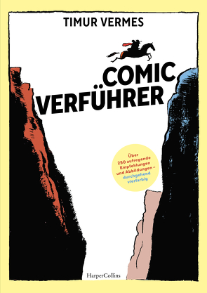 Comicverführer – Über 250 aufregende Empfehlungen und Abbildungen – durchgehend vierfarbig von Vermes,  Timur