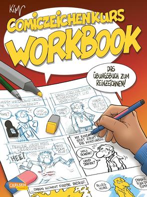 Comiczeichenkurs Workbook – Neuausgabe von Schmidt,  Kim