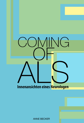 Coming of ALS von Becker,  Anne