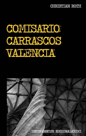 Comisario Carrascos Valencia von Roth,  Christian