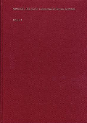 Commentarii in Physicen Aristotelis von Camotius,  Johannes B., Lohr,  Charles, Psellus,  Michael