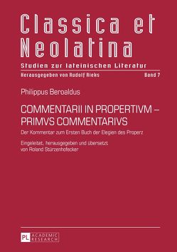 COMMENTARII IN PROPERTIVM – PRIMVS COMMENTARIVS von Stürzenhofecker,  Roland