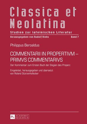 COMMENTARII IN PROPERTIVM – PRIMVS COMMENTARIVS von Stürzenhofecker,  Roland