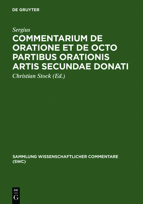 Commentarium de oratione et de octo partibus orationis artis secundae Donati von Sergius, Stock,  Christian