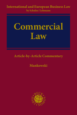 Commercial Law von Lehmann,  Matthias, Mankowski,  Peter, Schulze,  Reiner