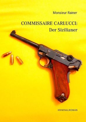 Commissaire Carlucci: Der Sizilianer von Rainer,  Monsieur