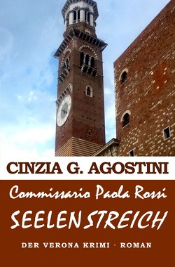 Commissario Paola Rossi – Der Verona Krimi / Commissario Paola Rossi von Agostini,  Cinzia G.