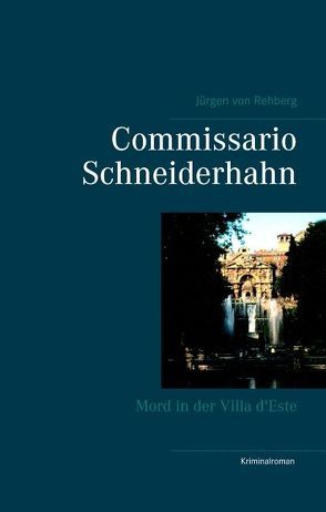 Commissario Schneiderhahn von Rehberg,  Juergen von