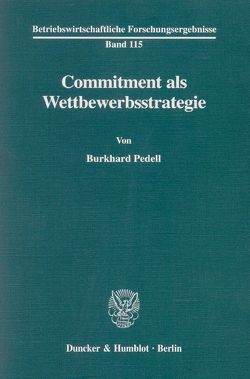 Commitment als Wettbewerbsstrategie. von Pedell,  Burkhard