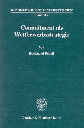 Commitment als Wettbewerbsstrategie. von Pedell,  Burkhard