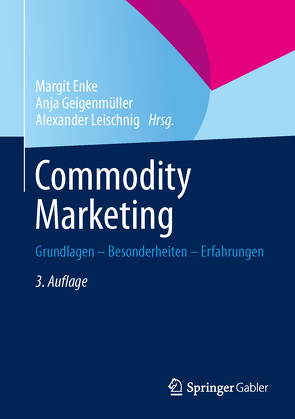 Commodity Marketing von Enke,  Margit, Geigenmüller,  Anja, Leischnig,  Alexander