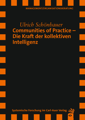 Communities of Practice – Die Kraft der kollektiven Intelligenz von Schönbauer,  Ulrich